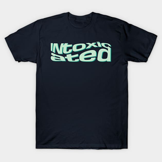 Intoxicated typograph T-Shirt by Aprilskies